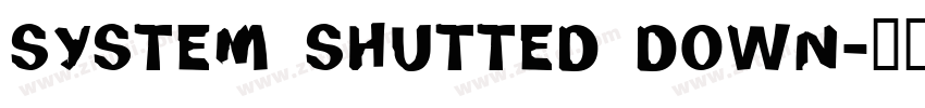 System Shutted Down字体转换